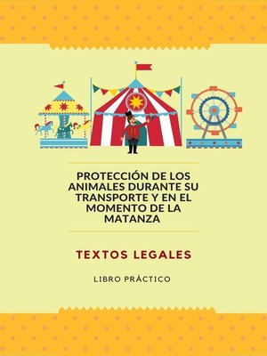 cover image of PROTECCIÓN DE LOS ANIMALES DURANTE SU TRANSPORTE  Y EN EL MOMENTO DE LA MATANZA